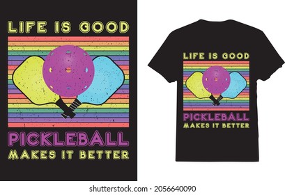 
Life is Good Pickleball Makes It Better T-Shirt For pickleball Player 