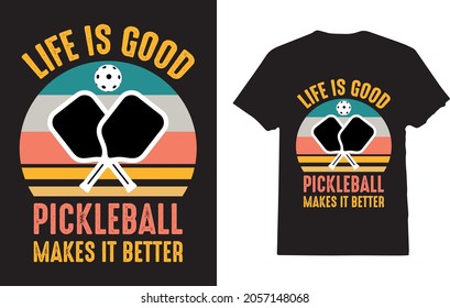 Life Good Pickleball Makes Better Tshirt Stock Vector (Royalty Free ...