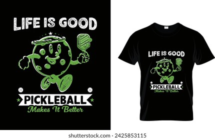 Life is good pickleball makes it better, funny pickleball vector t-shirt design, Vintage Pickleball t shirt Design,Pickleball Lover T shirt.