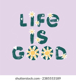 Life is good typography illustration. Be the change. Girl child tshirt pattern design. T shirt trendy