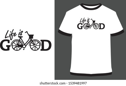 Life is good - Vector graphic, typographic poster, vintage, label, badge, logo, icon or t-shirt