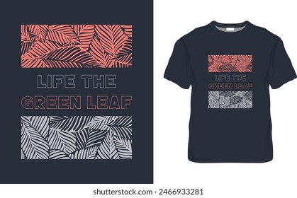 Leben The Green Leaf Zitate, Typografie Minimalistisches T-Shirt-Design, Motivationstypografie T-Shirt Design, Inspirational Zitate T-Shirt Design 
