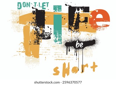 Life. grunge calligraphy. Brush painted letters, Life typography street art graffiti slogan print with spray effect, t shirt graphics print vector illustration design, life Urban typography 