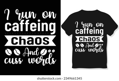 life happens coffee  helps,
i don`t give a sip,
life begins after coffee,
coffee is just a hug in a mug,
drink coffee and be awesome