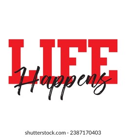 life happens text on white background.