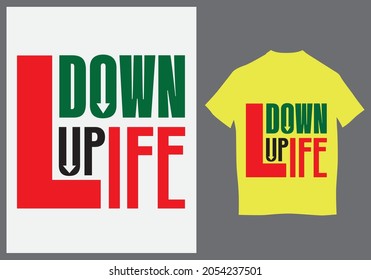 Life has ups and downs and this t-shirt design vector is very beautiful and can be used on the front of the t-shirt. This t-shirt design can be a best-selling vector design. 