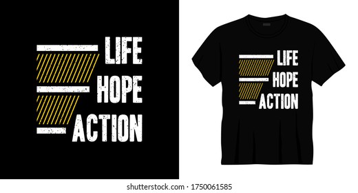 life hope action typography t-shirt design