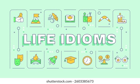 Life idioms green word concept. Education, knowledge. Goal achieving. Mental wellness. Typography banner. Vector illustration with title text, editable icons color
