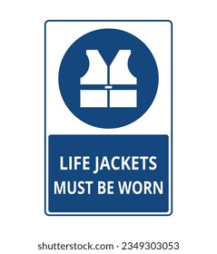 Life Jackets must be Worn sign
