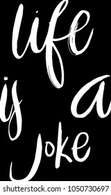 life is a joke phrase in vector