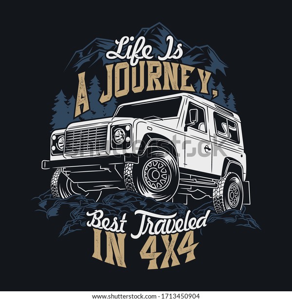 life is a\
journey best traveled in 4x4 saying\
quotes