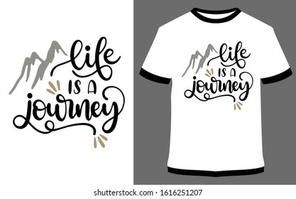 Life is a journey - Calligraphy Typography vector design illustration, it can use for label, logo, sign, sticker for printing for the family t-shirt.