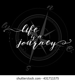 Life is a journey card. Ink illustration. Hand drawn lettering on black background. Design element, Exploring typography.