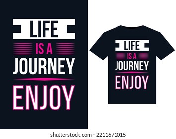 Life is a journey enjoy illustrations for print-ready T-Shirts design