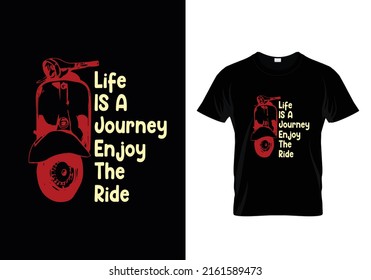 Life Is A Journey Enjoy The Ride