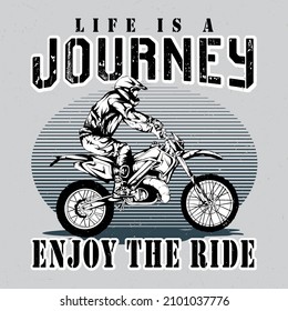 Life is a journey enjoy the ride, Motorcycle t-shirt design,