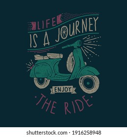 Life is a journey enjoy the ride typography motivation graphic illustration vector art t-shirt design