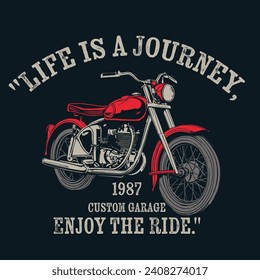 "Life is a Journey, Enjoy the Ride."Motorcycles and typography. Stamp effect.Printing for clothing