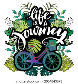 Life is a journey hand lettering. Motivational quote.	