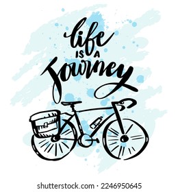 Life is a journey, hand lettering. Poster quote.