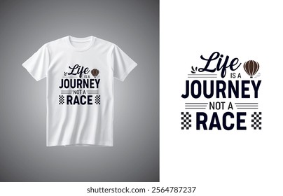 Life is a journey not a race, modern and minimal typography t shirt design.