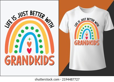 Life is just better with grandkids T-shirt Design