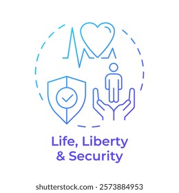 Life, liberty and security blue gradient concept icon. Human rights, social democracy. Round shape line illustration. Abstract idea. Graphic design. Easy to use in infographic, presentation