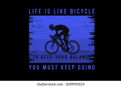 Life is like bicycle, design silhouette retro style
