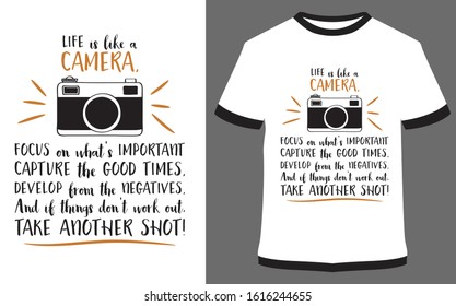 Life is like a Camera - Calligraphy Typography vector design illustration, it can use for label, logo, sign, sticker for printing for the family t-shirt.