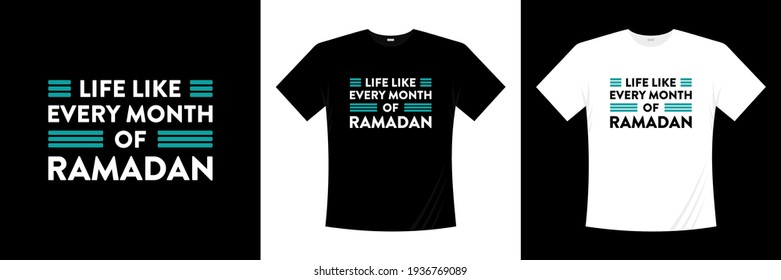 life like every month of ramadan typography t-shirt design