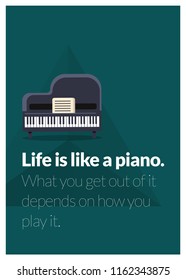 Life is like a piano. What you get out of it depends on how you play it Quote Vector Illustration Poster
