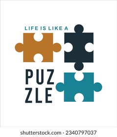 Life is like a puzzle illustration typography vector graphic t shirt design 