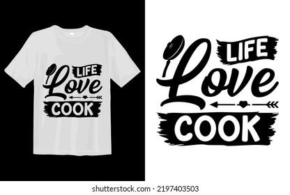 Life Love Cook Svg T Shirt