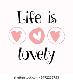 life is lovely heart slogan design 