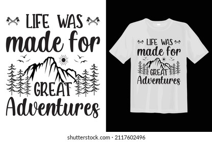 Life was made for great Adventures, Camping SVG T Shirt Design