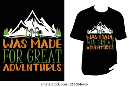 Life was made for great Adventures Camping New T Shirt