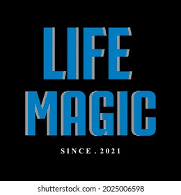 Life Magic typography tee design vector illustration,element vintage artistic apparel product