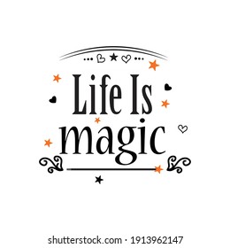 Life Is Magic, Vector Quote Collection