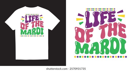 Life of the Mardi gras tshirt design, Mardi Gras Tshirt design, Happy Mardi Gras Png, Fleur De Lis Png, Mardi Gras Coquette Bow tshirt design, Hand Drawn, Brushstroke