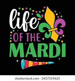 Life Of The Mardi Happy Mardi Gras Design