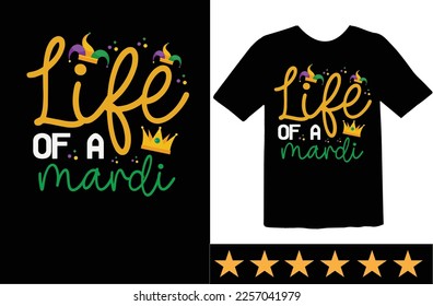 Life of a Mardi svg t shirt design