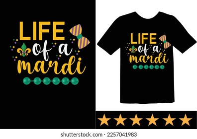 Life of a Mardi svg t shirt design