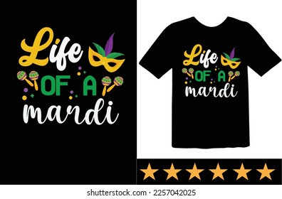 Life of a Mardi svg t shirt design