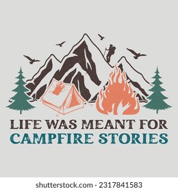 La Vida Se Significó Para Las Historias De Fogata Camping SVG Sublimación Vector Diseño Gráfico De Camisetas