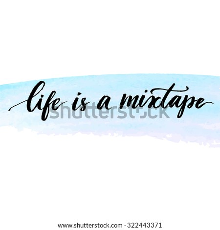 life mixtape inspirational quote handwritten modern stock vector