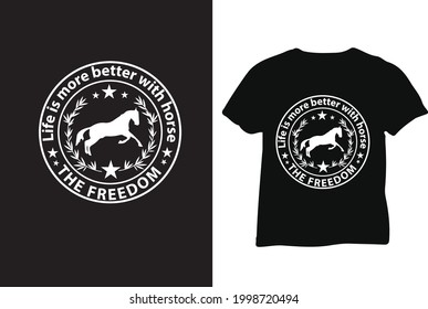 Life is more better with horse || T-shirt design