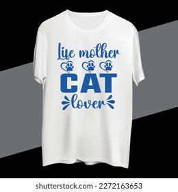 Life Mother Cat Lover t-shirt design 