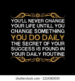 Life Motivation Quote. You will never change