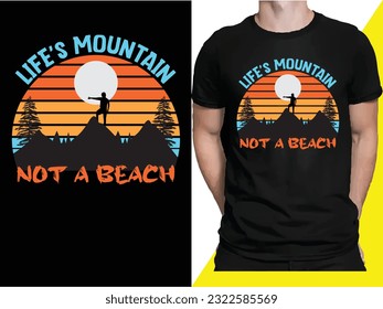 Life is Mountain T shirt Design, Beach T shirt, Adventure T shirt 