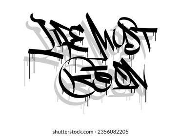 LIFE MUST GO ON word graffiti tag style